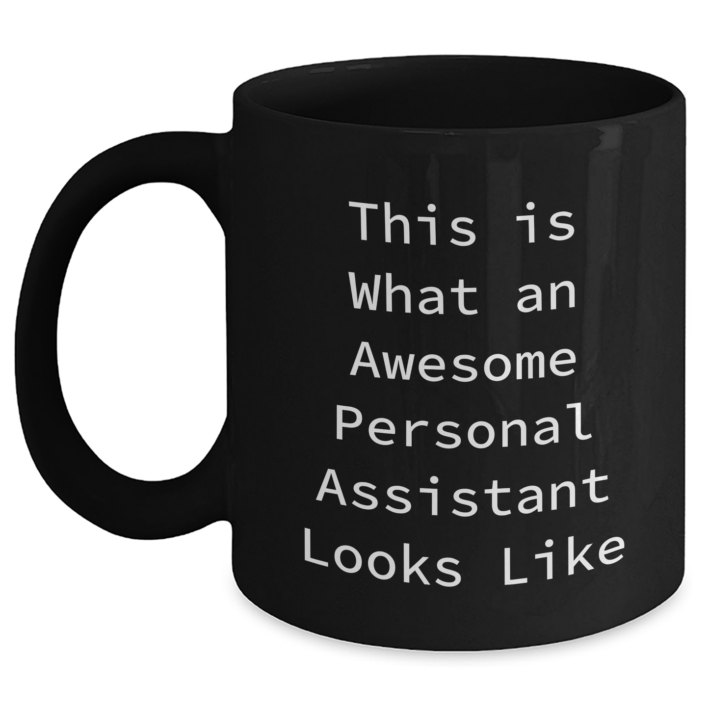 Funny Personal Assistant Gifts from Mom to Dad - This Is What An Awesome Personal Assistant Looks Like Black Coffee Mug for Father's Day - Main