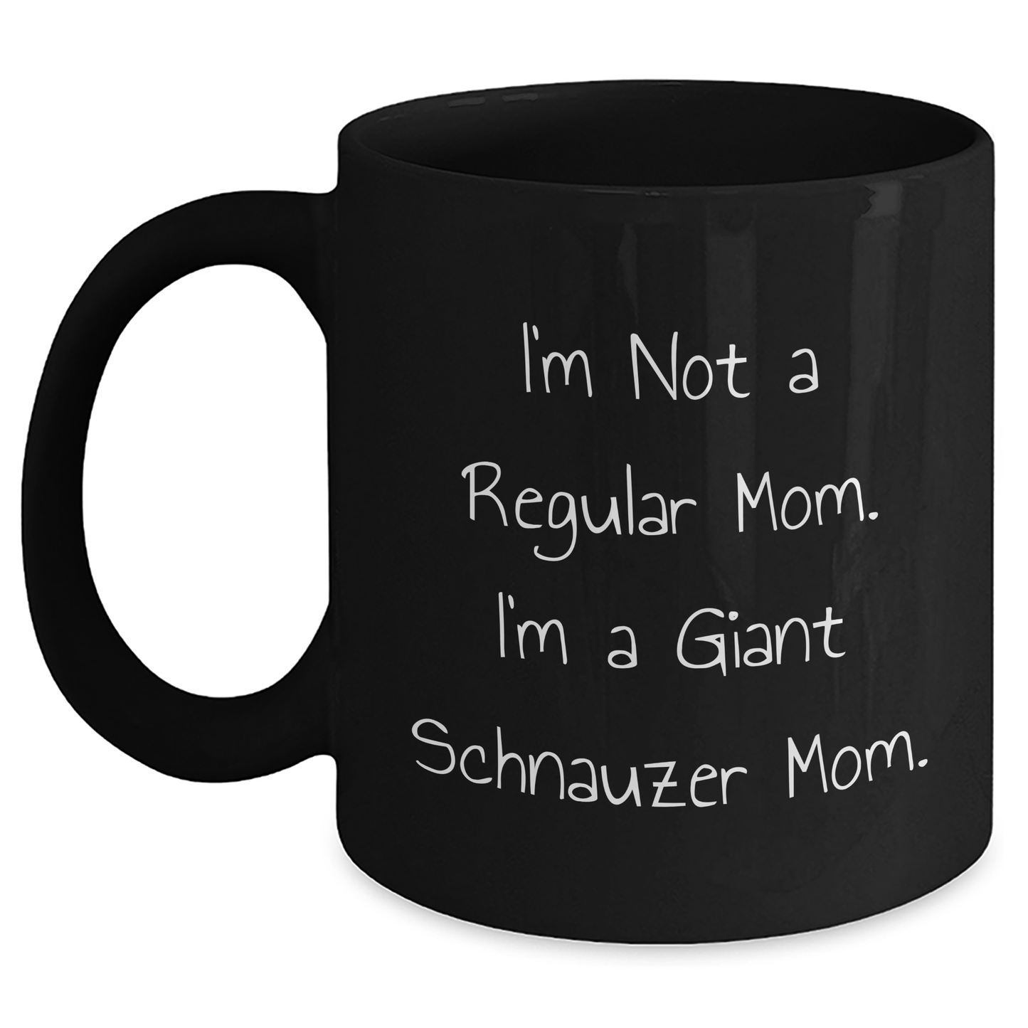 Giant Schnauzer Dog Mom Funny Gifts from Family to Giant Schnauzer Dog Graduation Unique Gifts for Women, Men, Friends - I'm Not A Regular Mom. I'm A Giant Schnauzer Mom. Black Coffee Mug - Main