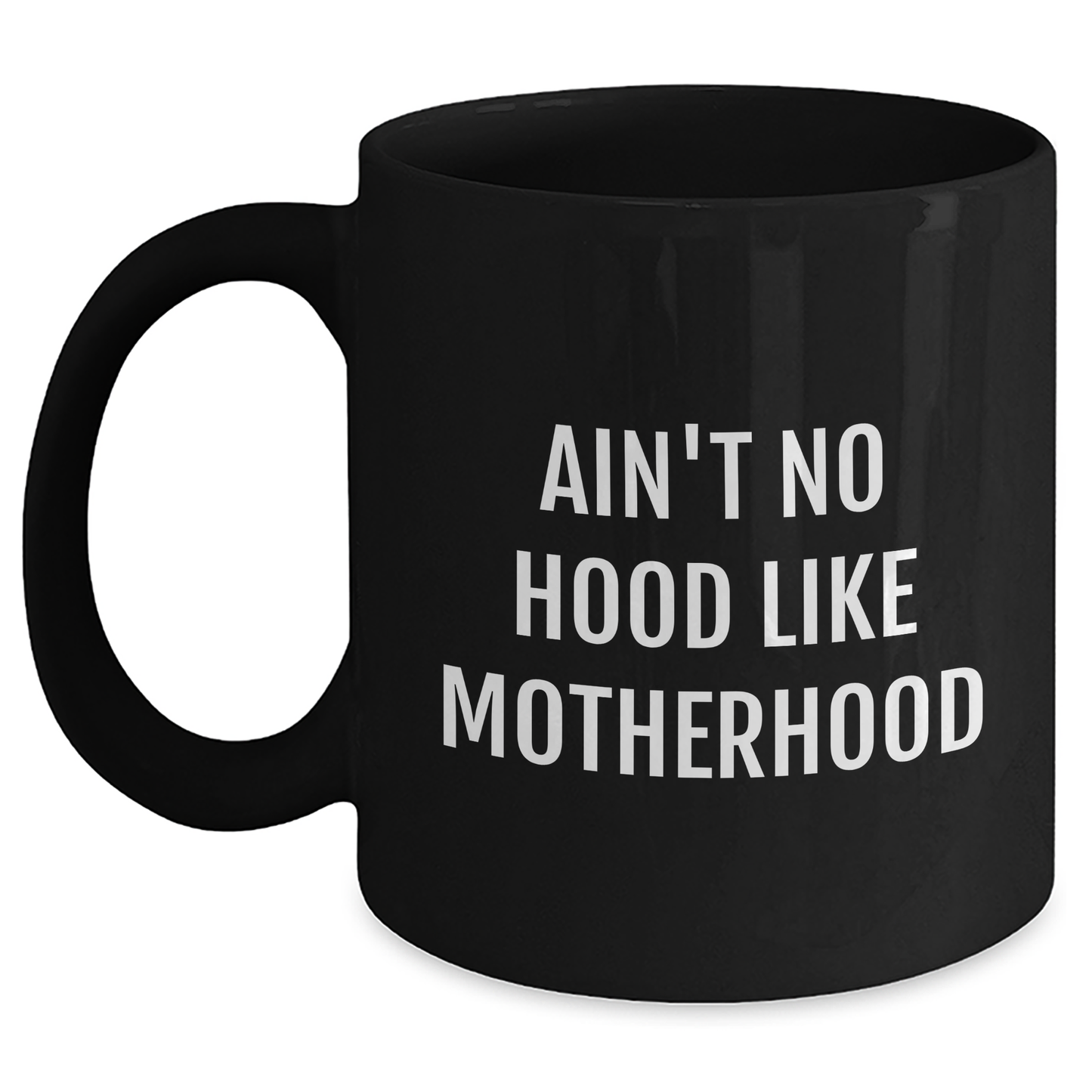 Mom Gifts from Family - Ain't No Hood Like Motherhood Funny Graduation Unique Gifts for Mom Black Coffee Mug - Main