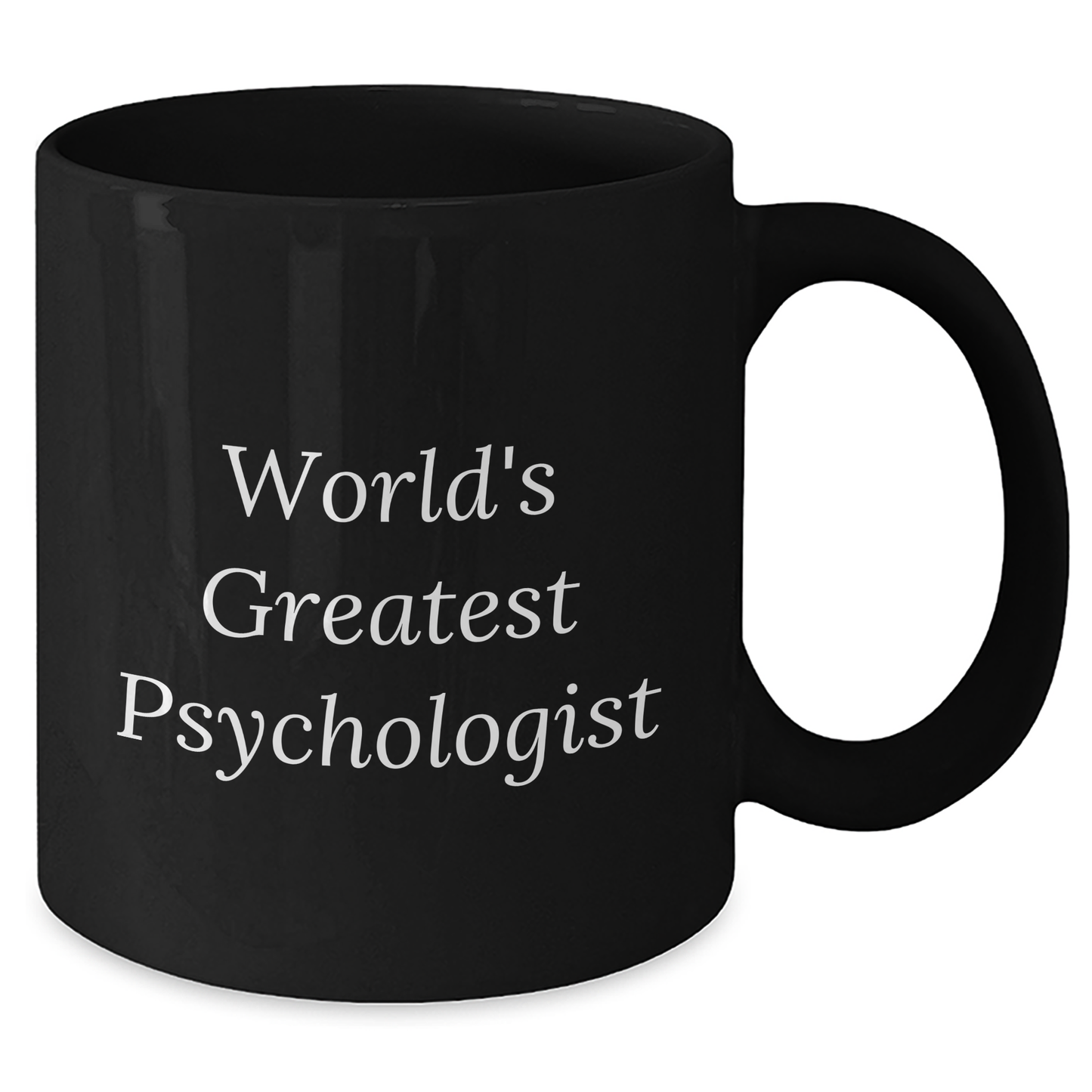 World's Greatest Psychologist Funny Gift for Dad's Office - Black Coffee Mug for Father's Day - Additional
