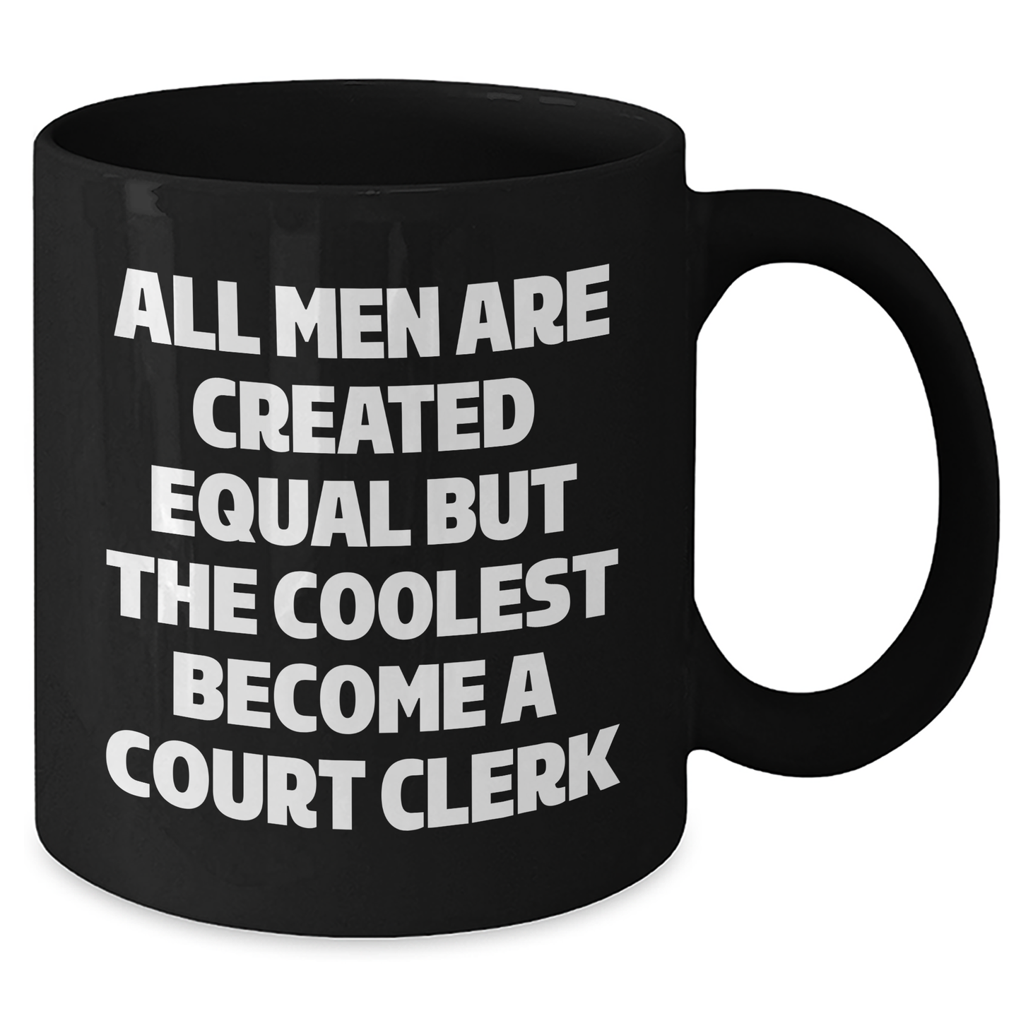 Gifts from Friends for Court Clerks, Funny Quote on Black Coffee Mug, Perfect Father's Day Unique Gifts - Additional