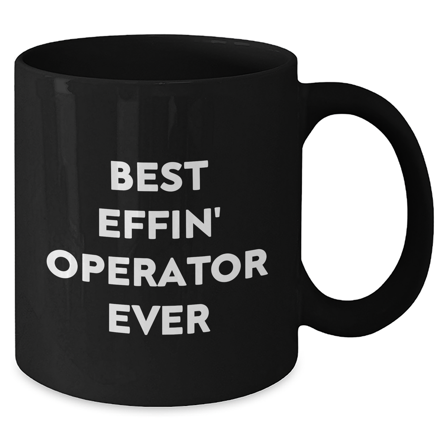 Operator Gifts from Friends, Best Effin' Operator Ever Coffee Mug for Graduation, Funny Quote on Black Ceramic Mug, 11oz or 15oz, Microwave and Dishwasher Safe - Additional