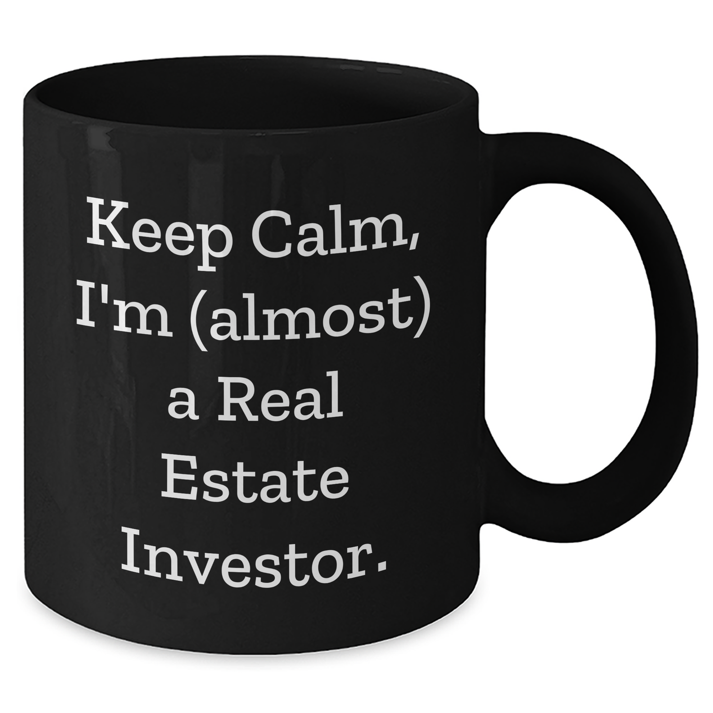 Real Estate Investor Gifts, Keep Calm and I'm (almost) A Real Estate Investor, Funny Black Coffee Mug for Graduation, Gifts from Coworkers, Gifts for Men - 11oz or 15oz - Additional