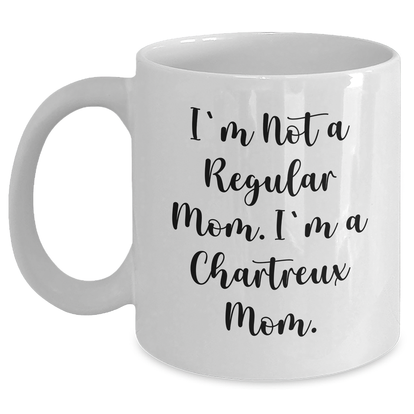 Chartreux Cat Mom Funny White Coffee Mug, Gifts from Mom for Chartreux Cat Dad on Father's Day - 'I'm Not A Regular Mom. I'm A Chartreux Mom.' - Main