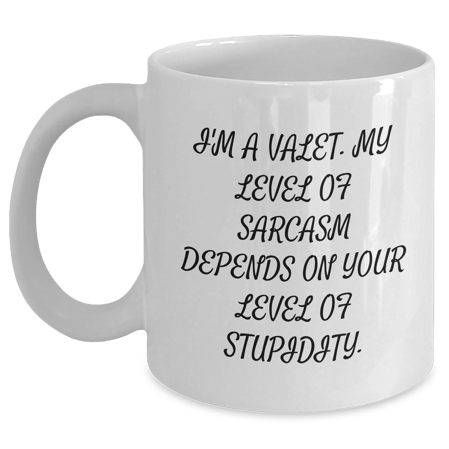 Valet Sarcasm Funny Gifts from Friends for Valet Graduation White Coffee Mugs, 11oz or 15oz - Main