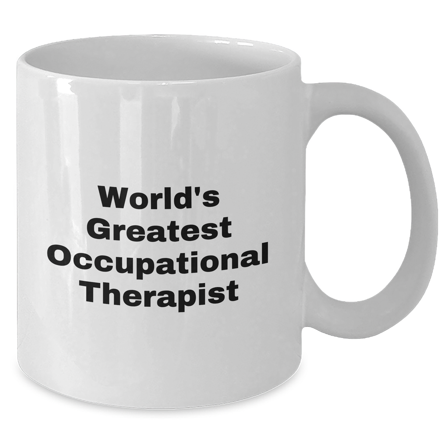 Funny Occupational Therapist Gifts from Men - 'World's Greatest' Quote on White Coffee Mug for Father's Day - Additional