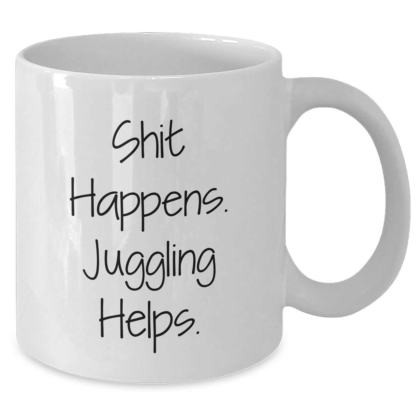Funny Juggling Gifts for Men - White Coffee Mug, Shit Happens. Juggling Helps., Unique Father's Day Unique Gifts from Men to Friends - Additional