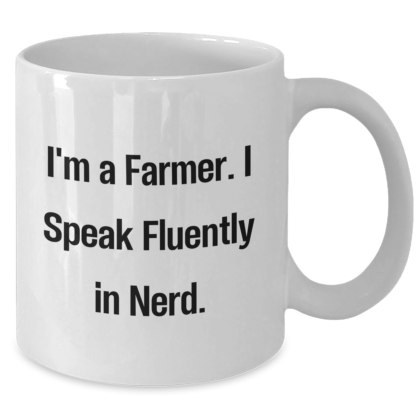 Funny Farmer Gifts - I'm A Farmer. I Speak Fluently In genius. - White Coffee Mug, 11oz or 15oz Capacity, Father's Day Unique Gifts from Men to Farmer - Additional