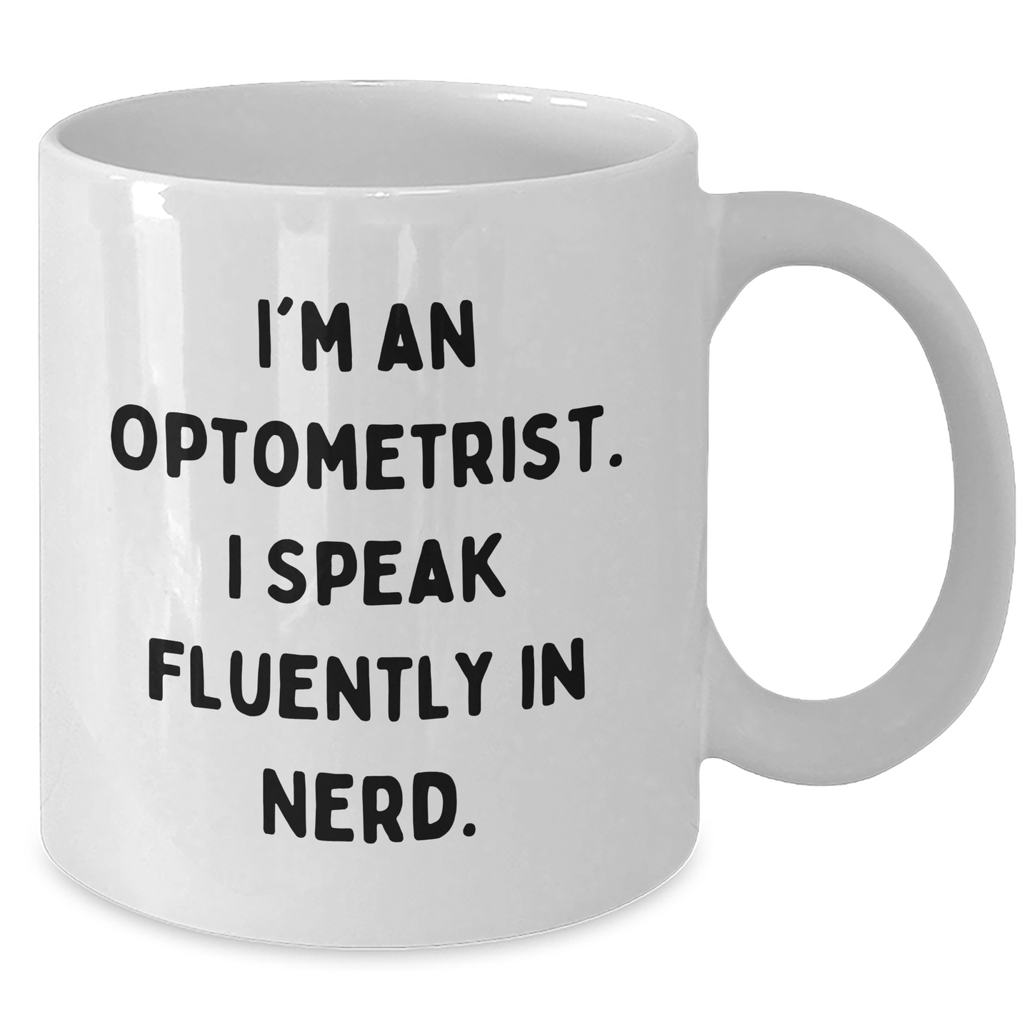 Optometrist Gifts - Funny Quote 'I'm An Optometrist. I Speak Fluently In genius.' White Coffee Mug Gifts from Friends to Optometrist Dad for Father's Day - Additional