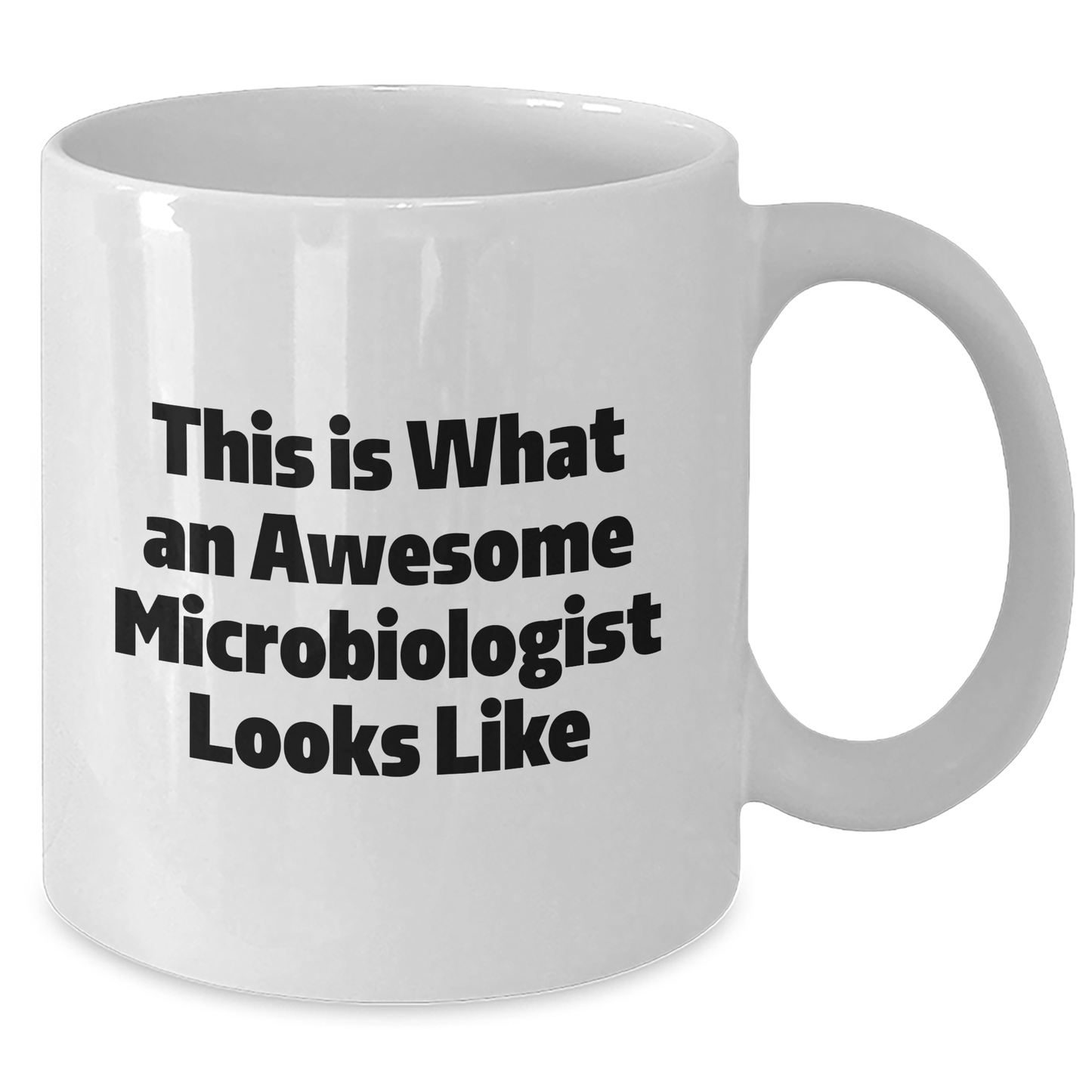 Funny Microbiologist Gifts from Men - This Is What An Awesome Microbiologist Looks Like White Coffee Mug for Father's Day - Additional