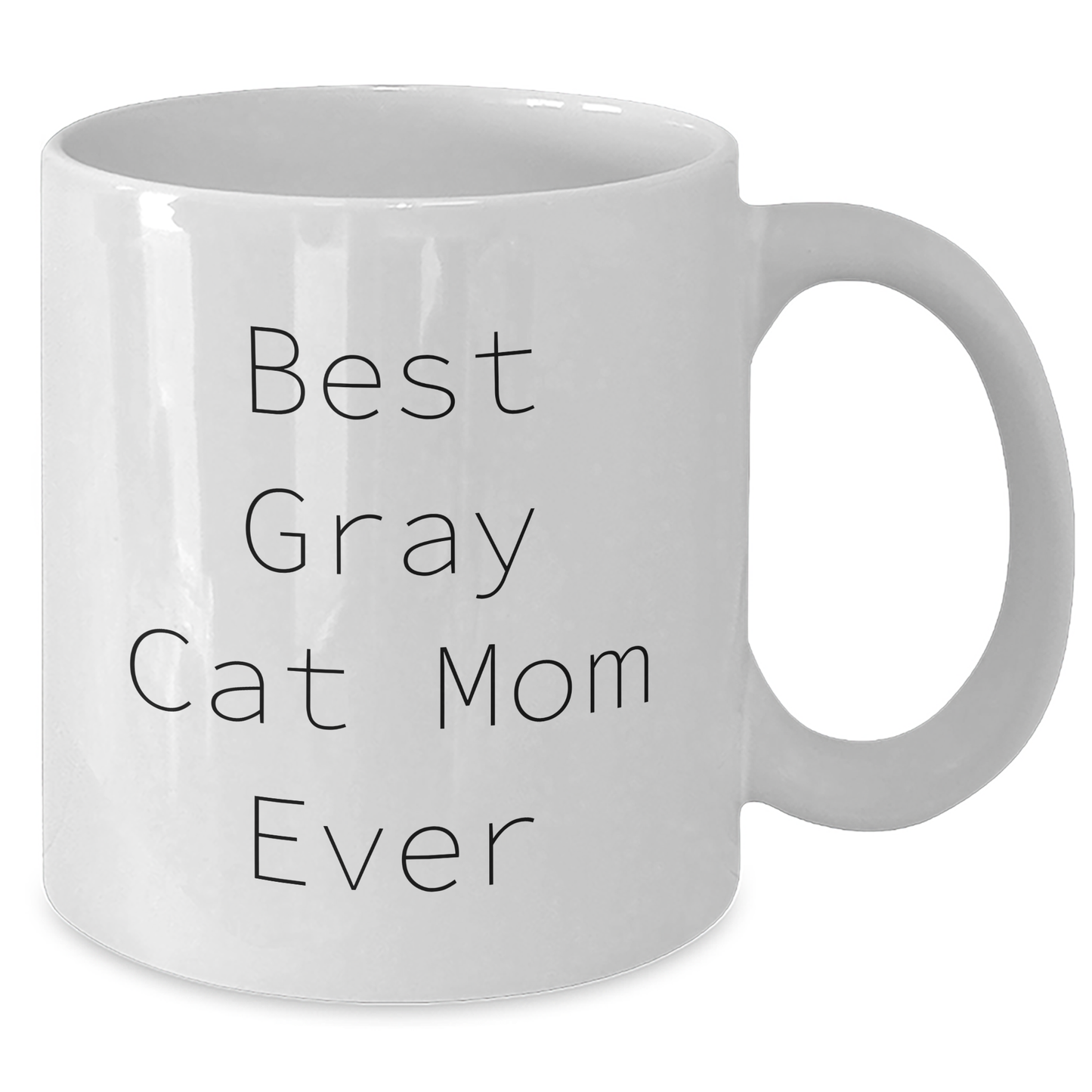 Best Gray Cat Mom Ever Gray Cat Lover Gifts - Inspirational Gray Cat Mug for Coffee Lovers on Father's Day - 11oz or 15oz Ceramic White Coffee Mug Gifts for Him - Additional