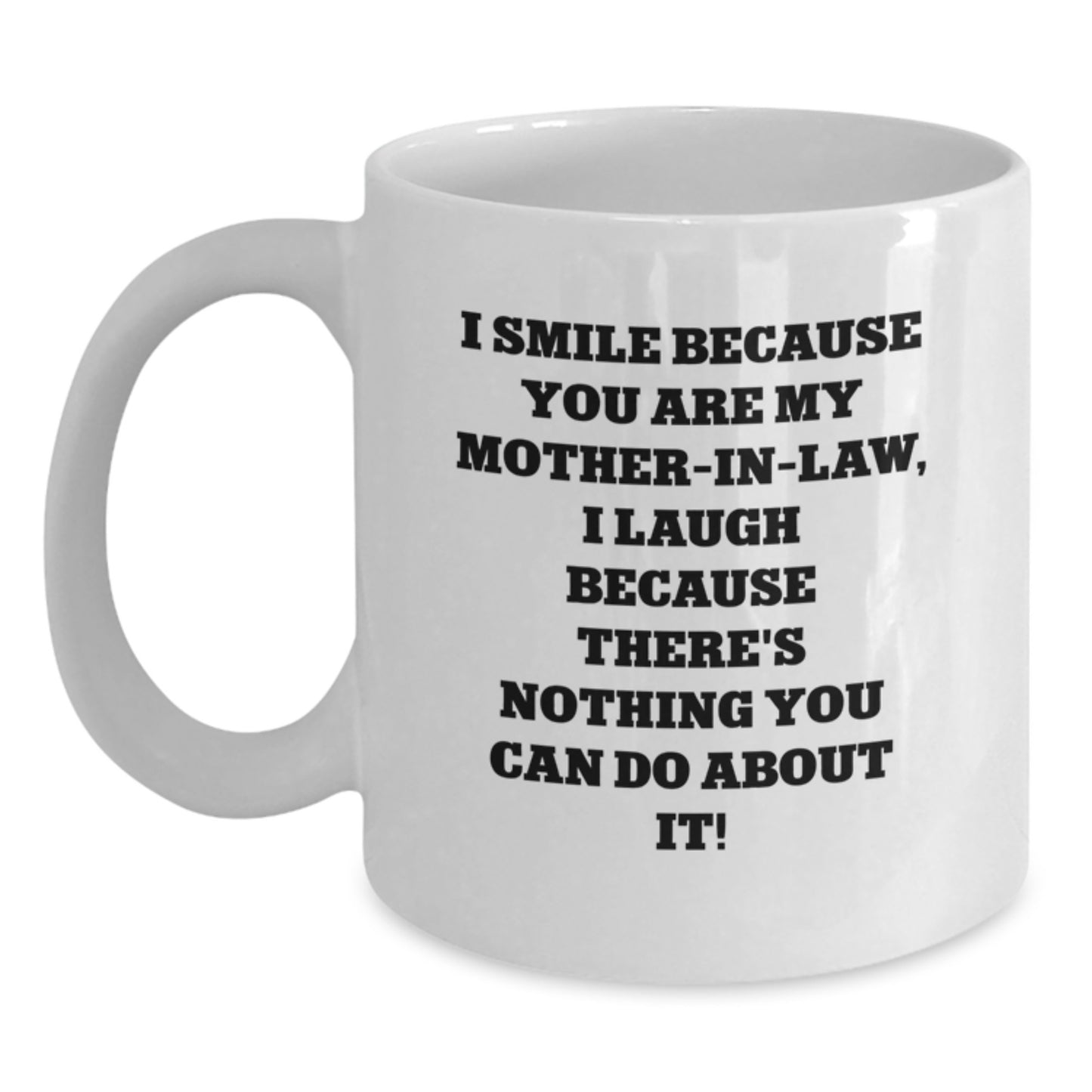 Funny Mom-in-law Gifts from Family - I Smile Because You Are My Mom-in-law, White Coffee Mug for Graduation - Main