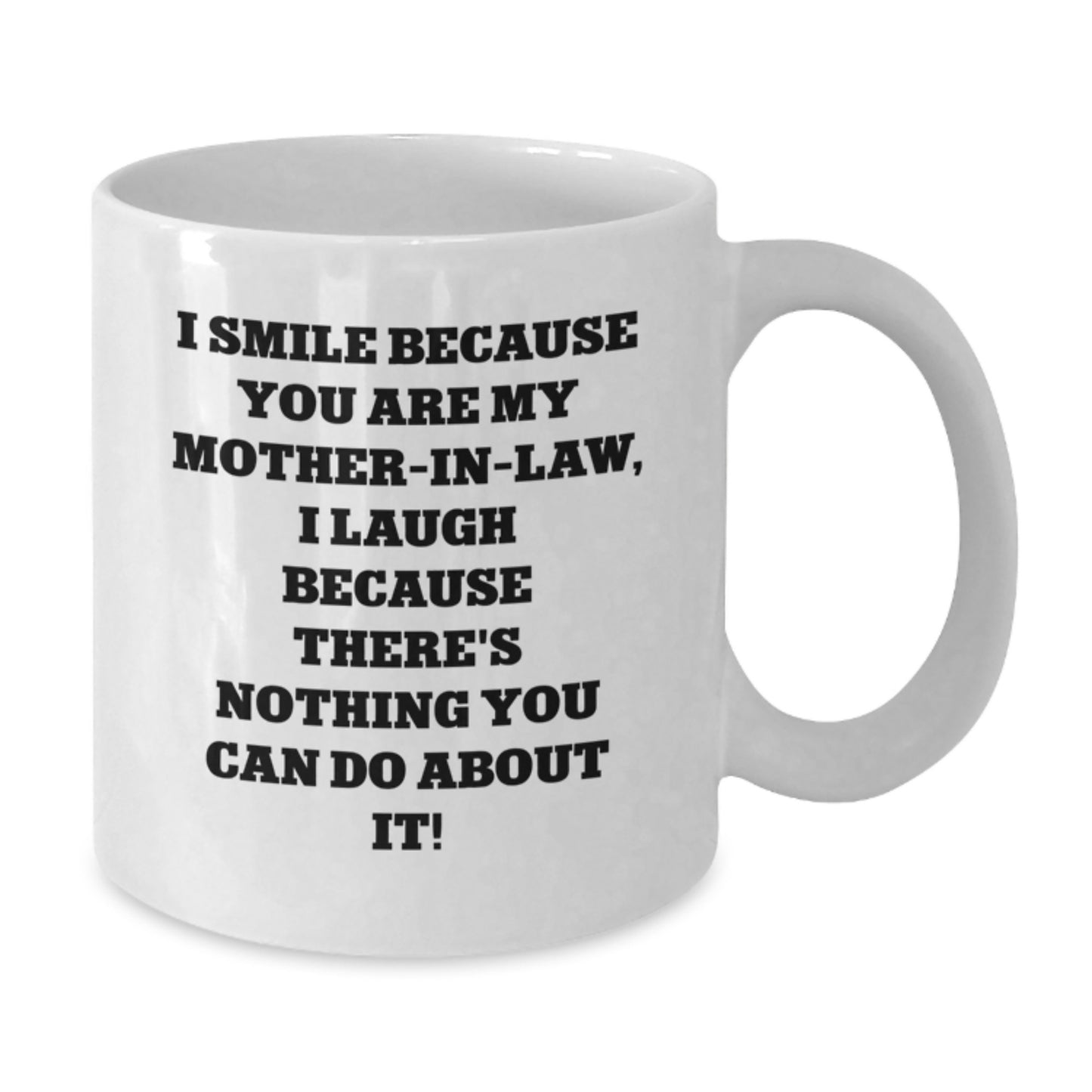 Funny Mom-in-law Gifts from Family - I Smile Because You Are My Mom-in-law, White Coffee Mug for Graduation - Additional