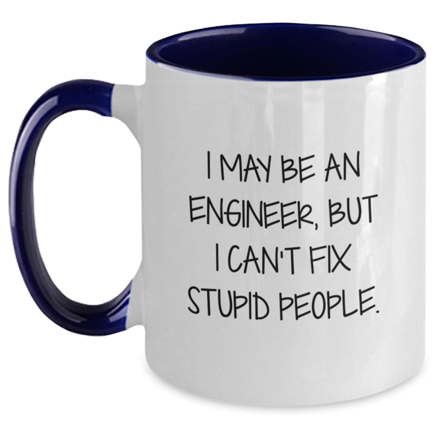 Engineer Humor Funny Two Tone Coffee Mug Gifts from Men to Engineer Friends, Inspirational Graduation Unique - Main