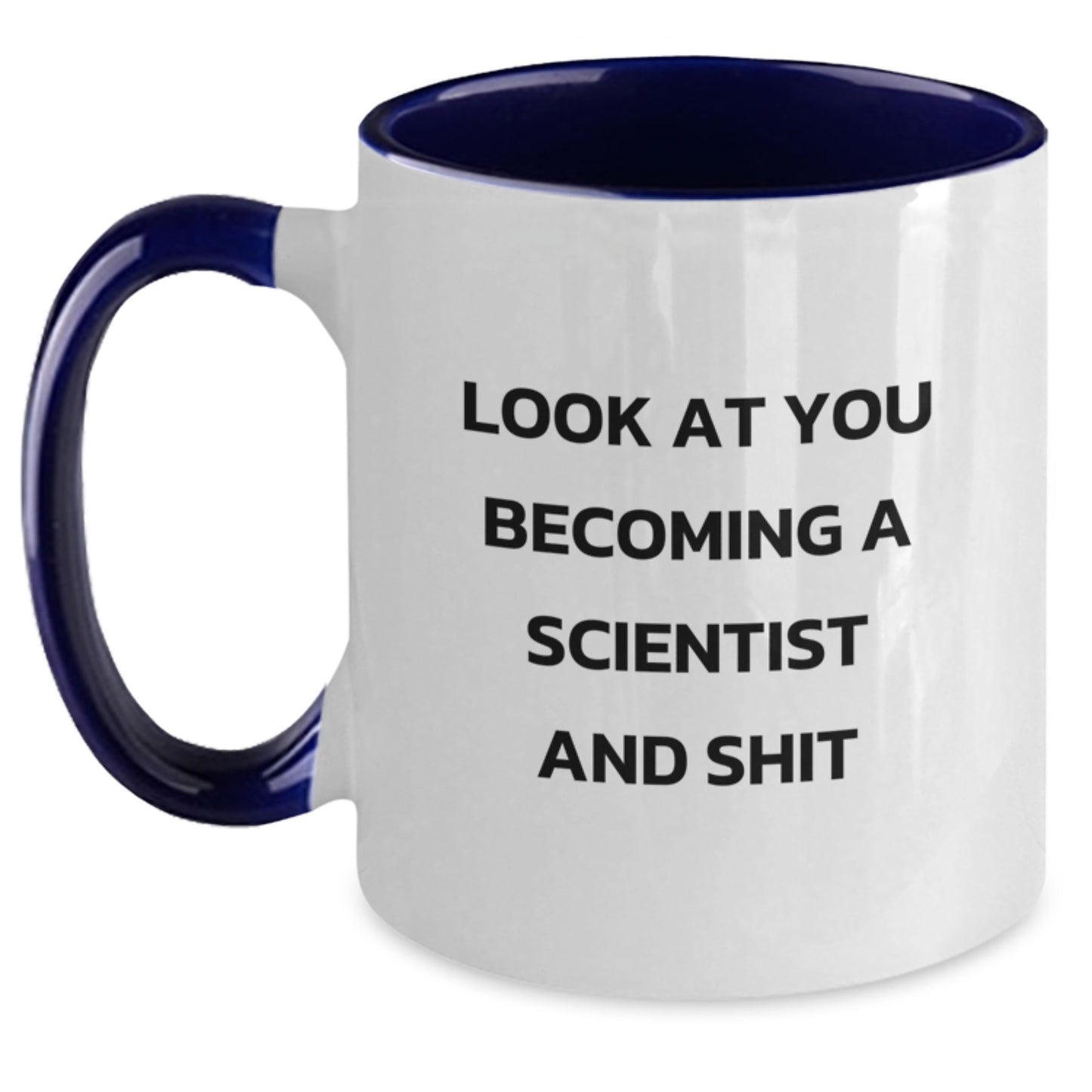 Funny Scientist Gifts for Men, Women, Coworkers, Friends - Look At You Becoming A Scientist - Two Tone Coffee Mug, Graduation Unique Gifts from Family - Main