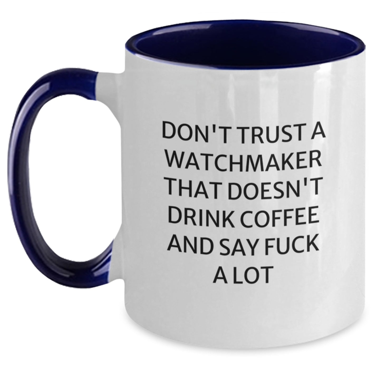 Funny Watchmaker Gifts for Friends from Men - Two Tone Coffee Mug with Inspirational Quote, Perfect for Graduation - Main