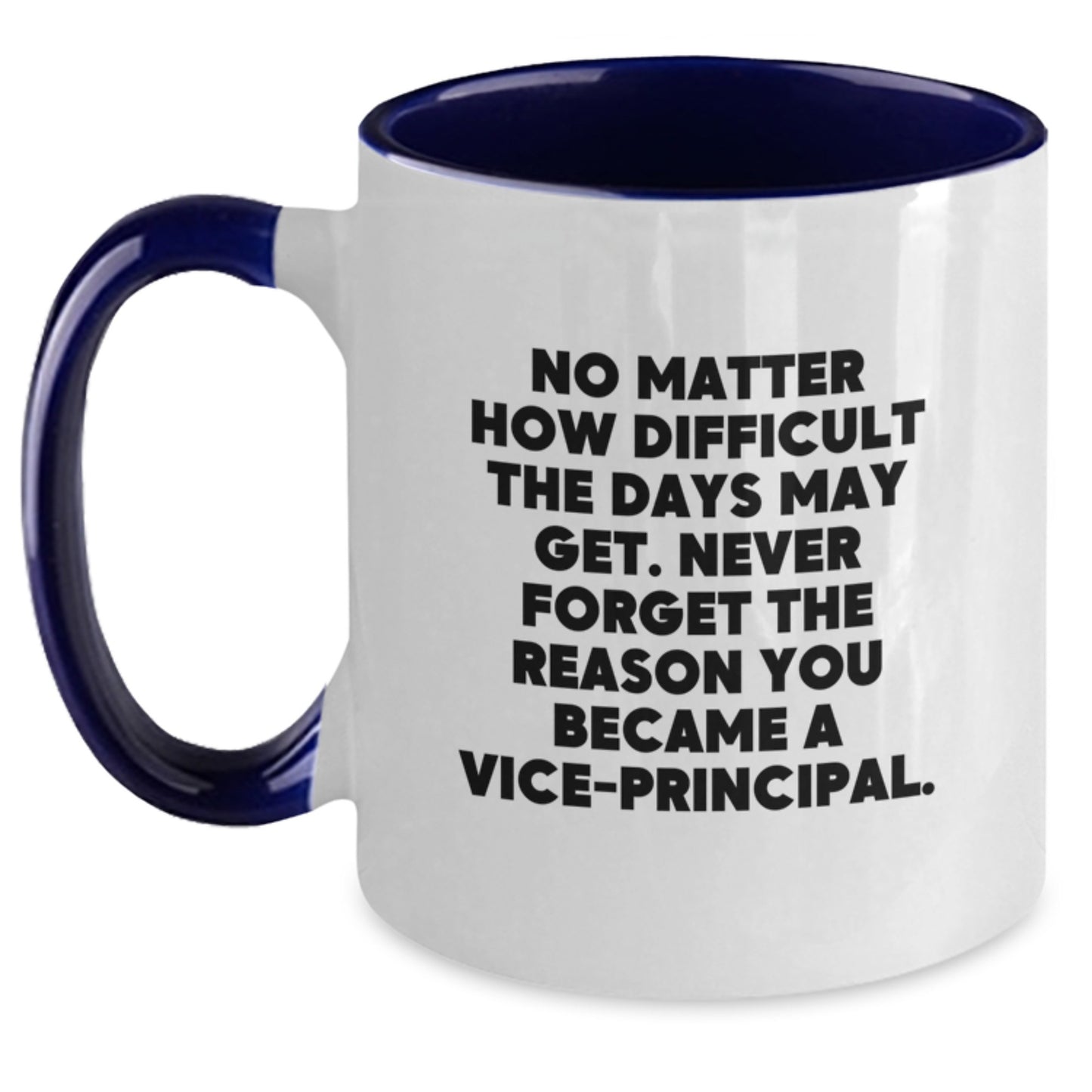 Inspirational Vice-principal Gifts, Funny Quote Coffee Mug, Two Tone Mug for Graduation, Gifts from Friends, Vice-principal Appreciation, Vice-principal Motivation - Main