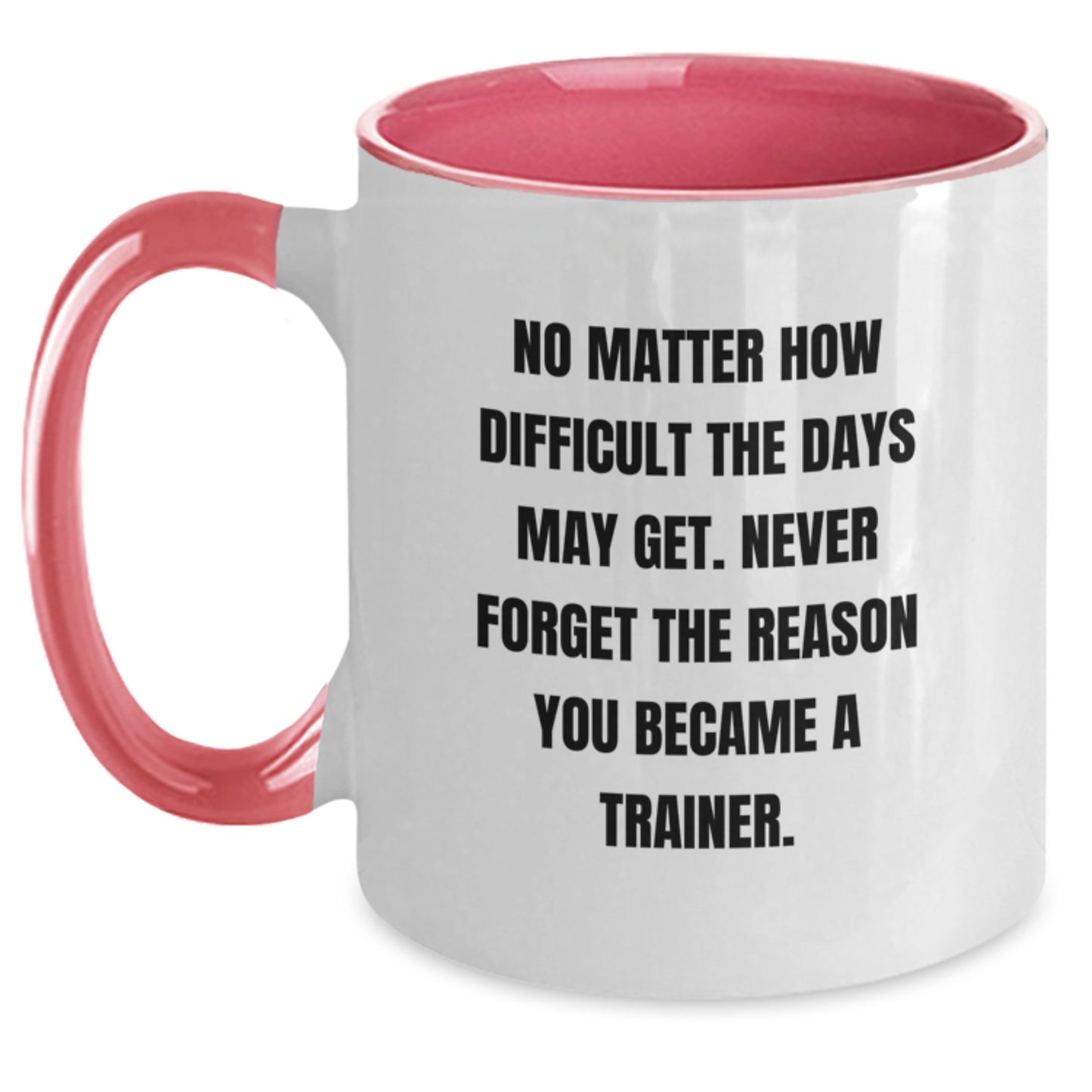 Inspirational Trainer Gifts from Friends, Funny Two Tone Coffee Mugs with Quote, Gifts for Trainer on Graduation, Gifts from Family - Main