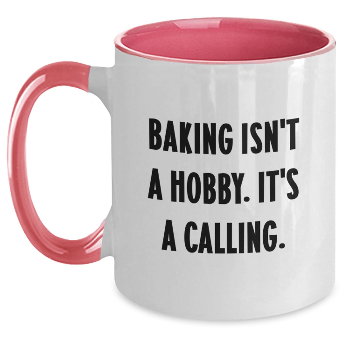 Baking Enthusiasts Will Love This Funny Two Tone Coffee Mug Gifts from Friends and Family for Graduation, 'Baking Isn't A Hobby. It's A Calling.' - Main