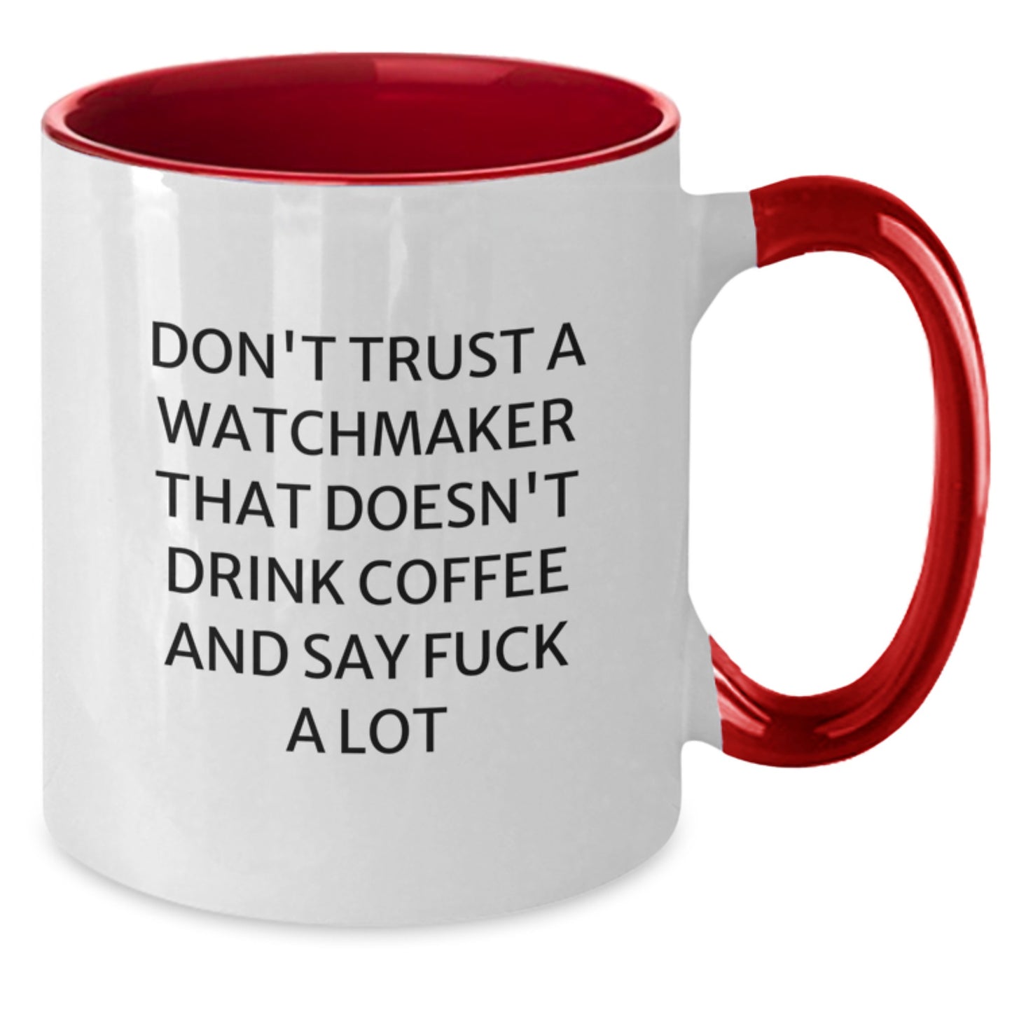 Funny Watchmaker Gifts for Friends from Men - Two Tone Coffee Mug with Inspirational Quote, Perfect for Graduation - Additional