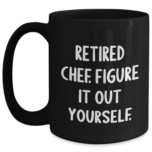 Funny Chef Gifts from Men, Chef's Unique Black Coffee Mug for Father's Day, Figure It Out Yourself Quote - Main