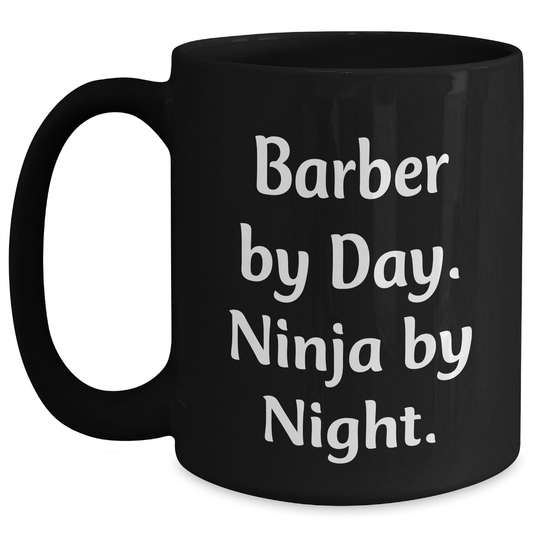 Funny Barber Gifts from Men - 'Barber By Day. Ninja By Night.' Black Coffee Mug for Fathers Day - Main