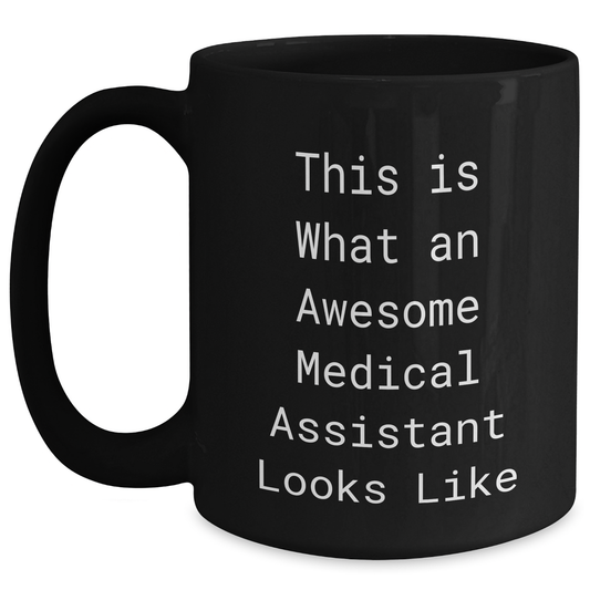 Funny Medical Assistant Gifts from Friends to Medical Assistants, Black Coffee Mug for Father's Day - Main
