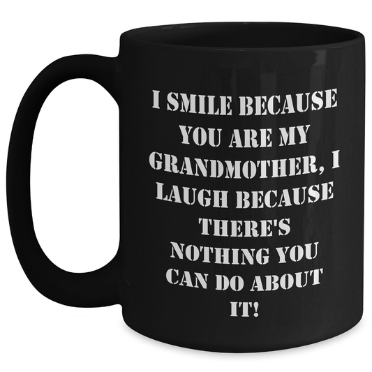 Funny Grandmother Gifts - I Smile Because You Are My Grandmother, Black Coffee Mug for Father's Day - Main