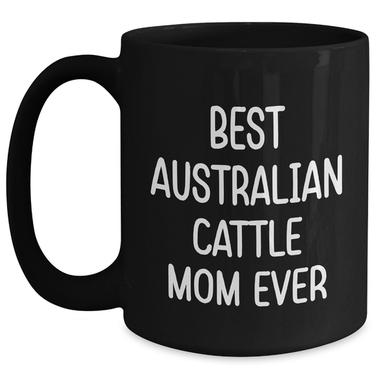 Funny Australian Cattle Dog Mom Gifts from Family for Dad's Special Day Black Coffee Mug - Main