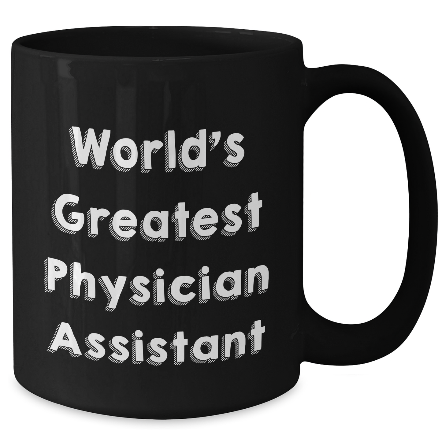 Funny World's Greatest Physician Assistant Black Coffee Mug Gifts from Men to Physician Assistants on Father's Day - Additional