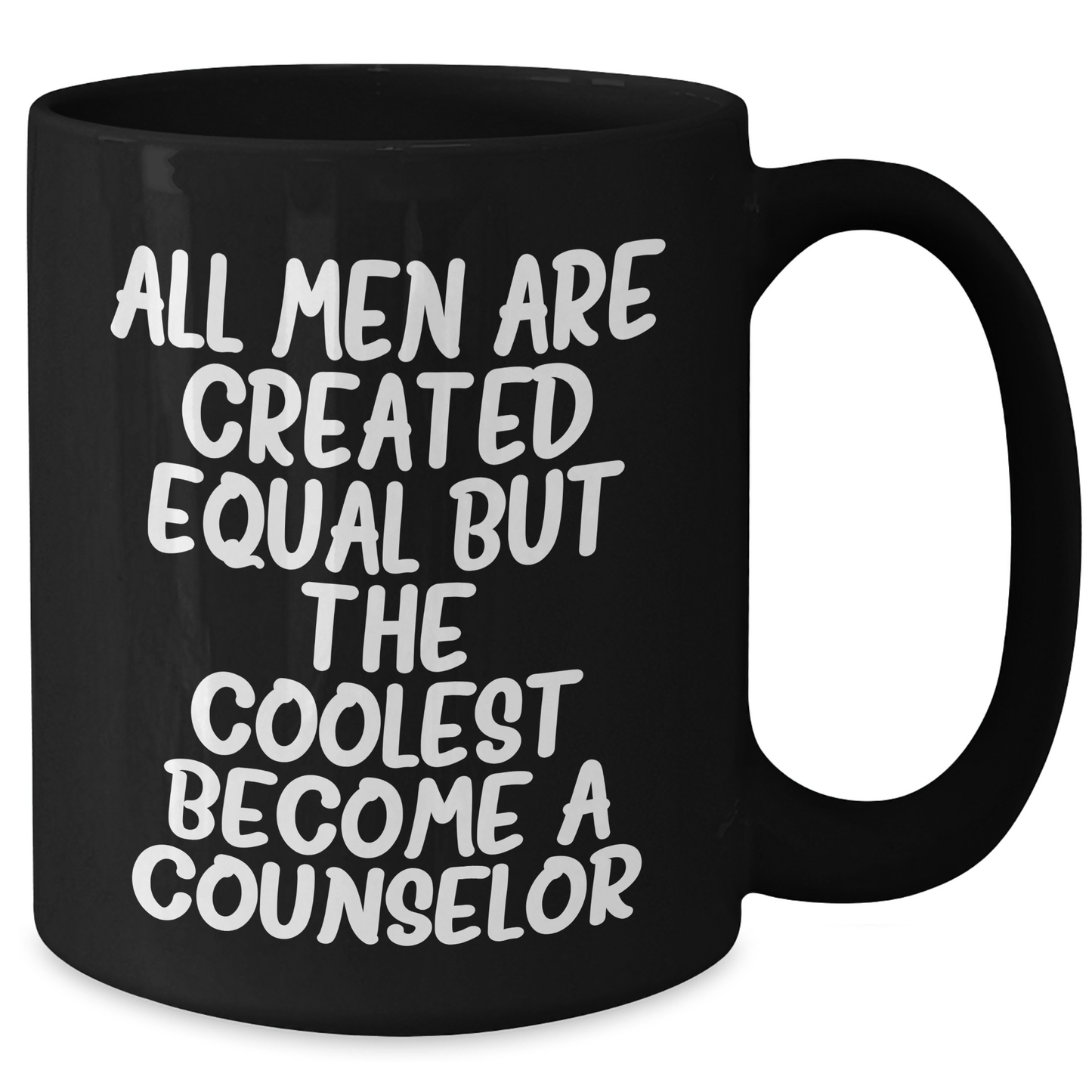 Funny Counselor Gifts from Men - 'All Men Are Created Equal But The Coolest Become A Counselor' Black Coffee Mug for Counselor, Father's Day Unique Gifts - Additional