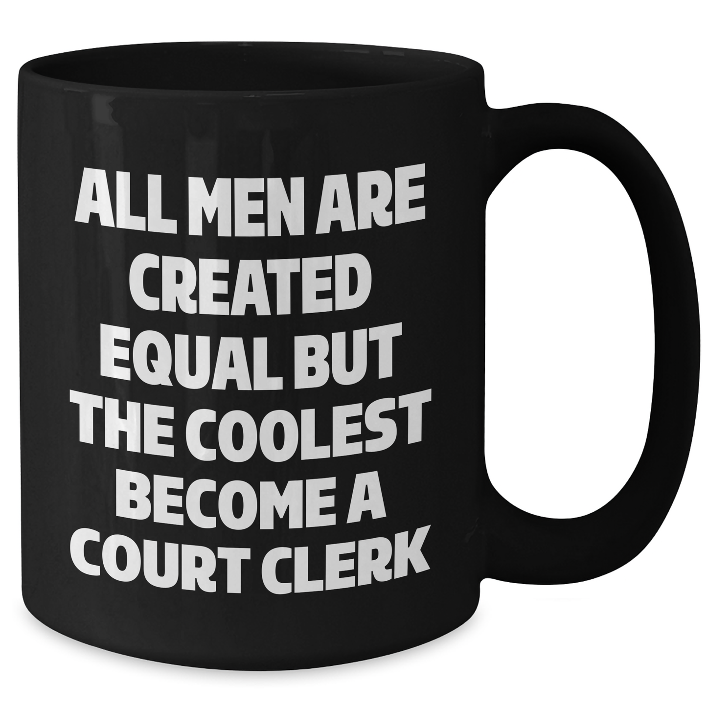 Gifts from Friends for Court Clerks, Funny Quote on Black Coffee Mug, Perfect Father's Day Unique Gifts - Additional