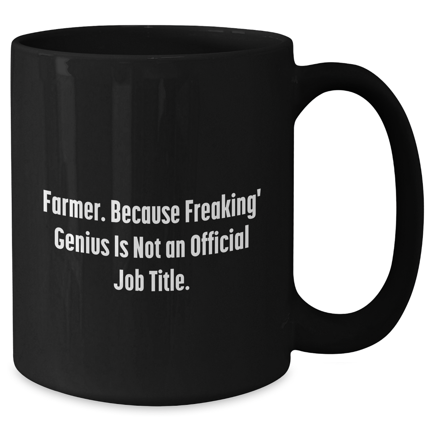 Farmer Gifts Funny Quote Black Coffee Mugs for Men from Friends, Unique Graduation Gifts for Farmer, 'Farmer. Because Freaking' genius Is Not An Official Job Title.', Black Coffee Mug - Additional