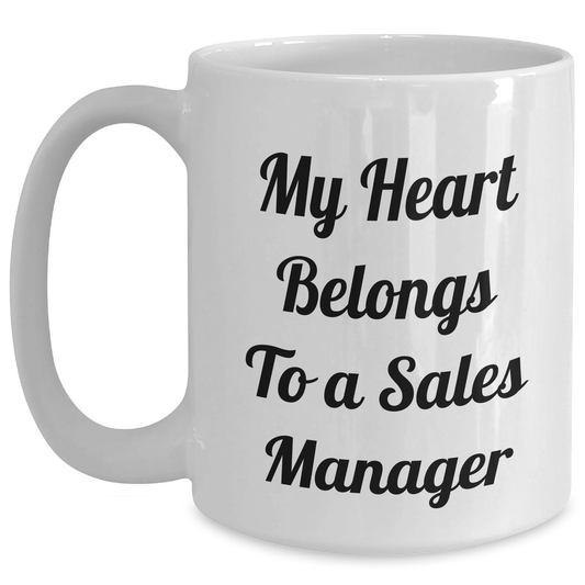 Funny Sales Manager Gifts from Friends for Graduation Unique White Coffee Mugs 'My Heart Belongs To A Sales Manager' - Main