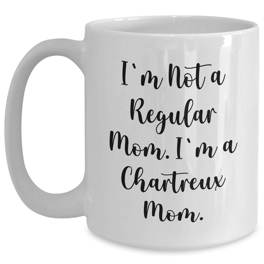 Chartreux Cat Mom Funny White Coffee Mug, Gifts from Mom for Chartreux Cat Dad on Father's Day - 'I'm Not A Regular Mom. I'm A Chartreux Mom.' - Main