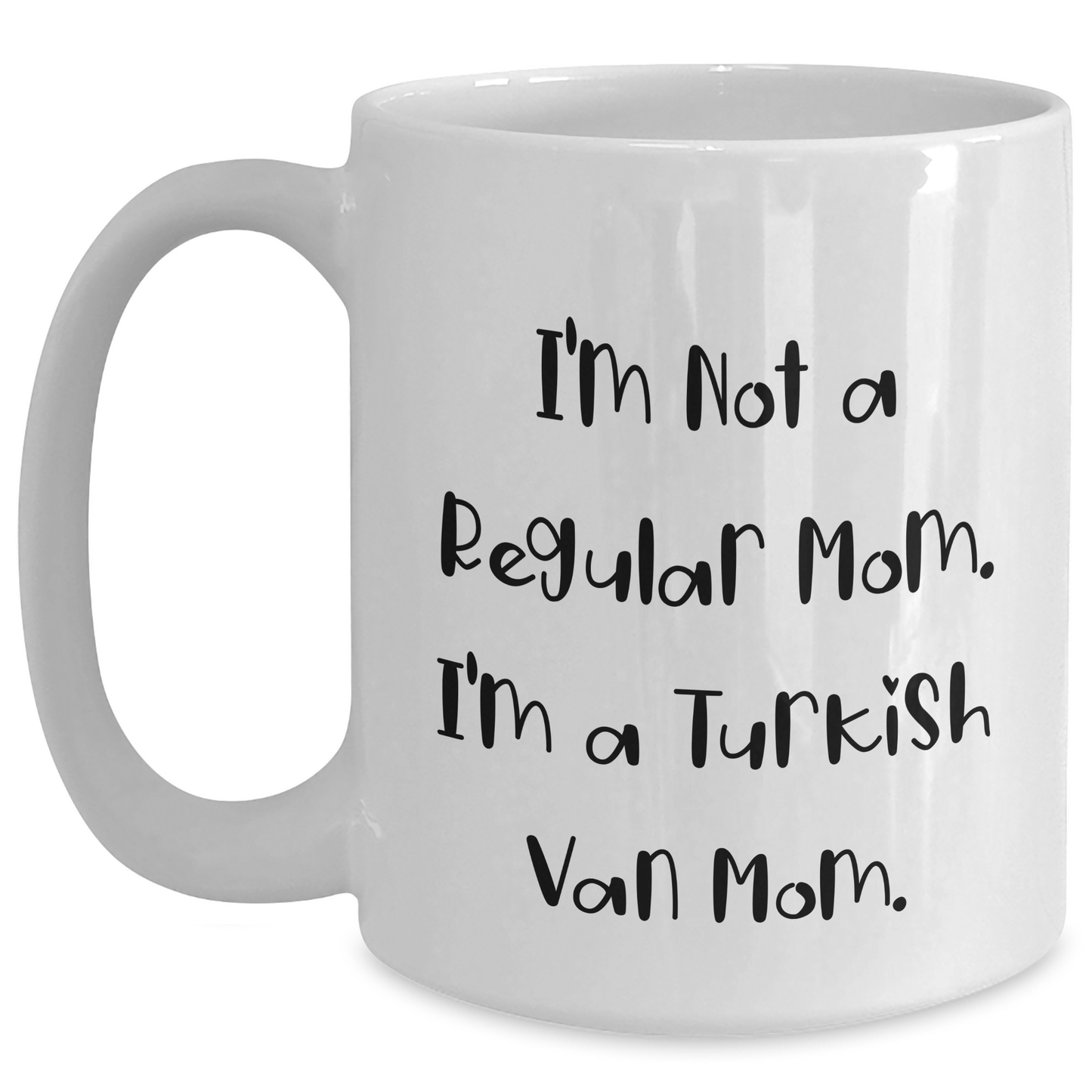 Turkish Van Cat Lovers Gifts from Mom, I'm Not A Regular Mom. I'm A Turkish Van Mom., White Coffee Mug for Father's Day - Main