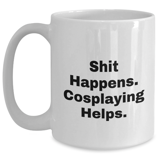 Funny Cosplaying Quotes White Coffee Mug for Men Friends Gifts from Dad on Father's Day - Main
