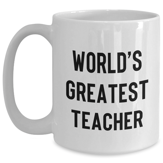 Funny Teacher Gifts from World's Greatest Teacher White Coffee Mug, 11oz or 15oz, Perfect for Father's Day or Teacher Appreciation - Main