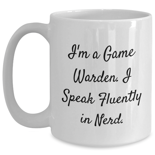 Funny Game Warden Gifts from Family - I'm A Game Warden. I Speak Fluently In genius. White Coffee Mug for Dad's Special Day - Main
