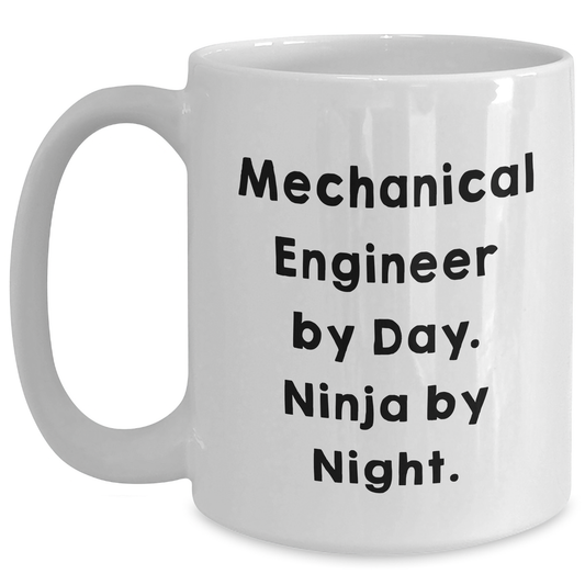 Mechanical Engineer Gifts, Funny White Coffee Mug, 'Mechanical Engineer By Day. Ninja By Night.' for Father's Day from Friends, Family, or Coworkers - Main