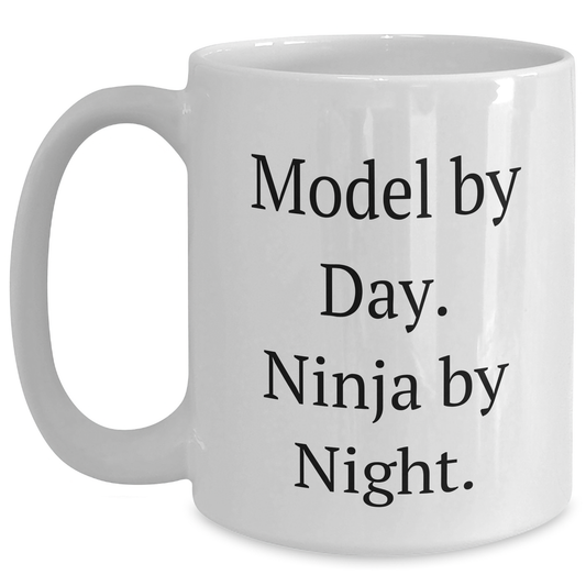 Model By Day Funny White Coffee Mugs Gifts for Men from Family on Father's Day, Ninja By Night - Main