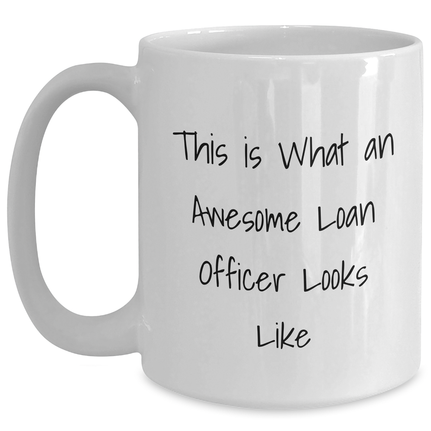 Funny Loan Officer Gifts - 'This Is What An Awesome Loan Officer Looks Like' White Coffee Mug for Him or Her - Gifts from Men to Loan Officers or Coworkers for Father's Day - Main