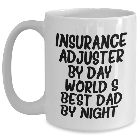Insurance Adjuster Gifts, Funny Quote, White Coffee Mug, Father's Day, Gifts from Family - Main