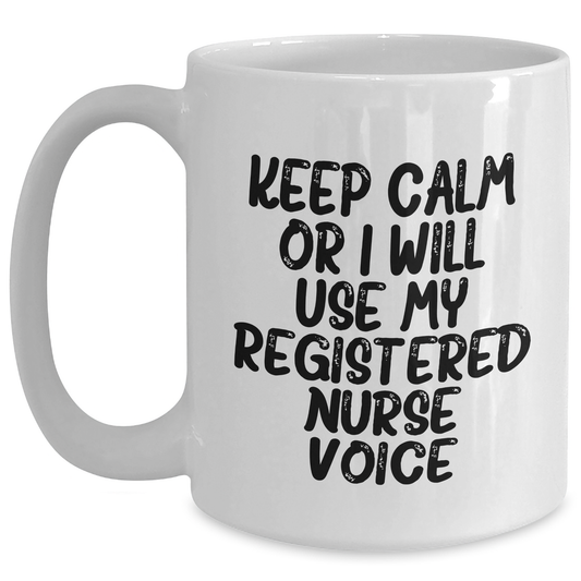 Funny Registered Nurse Quote Coffee Mug Gifts from Men, Unique Father's Day Unique Gifts for Registered Nurse, White Coffee Mug, 11oz or 15oz Capacity, Ceramic Material, Microwave and Dishwasher Safe - Main