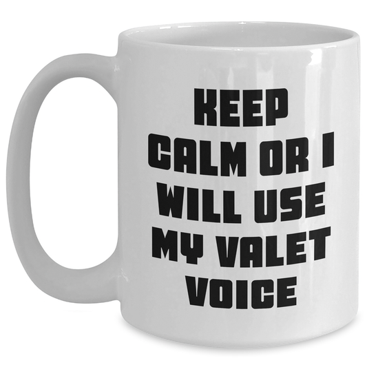 Keep Calm Valet Gifts Funny White Coffee Mug for Valet Lovers on Father's Day Unique Gifts from Men - Main