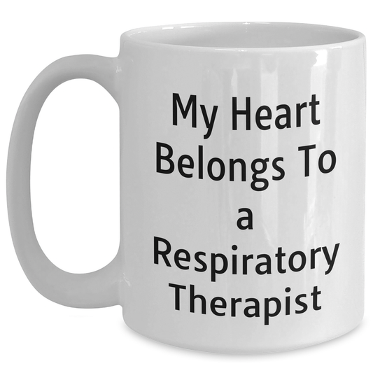 Funny Inspirational Gifts from Men for Respiratory Therapist White Coffee Mugs - 'My Heart Belongs To A Respiratory Therapist' Graduation Unique Gifts - Main