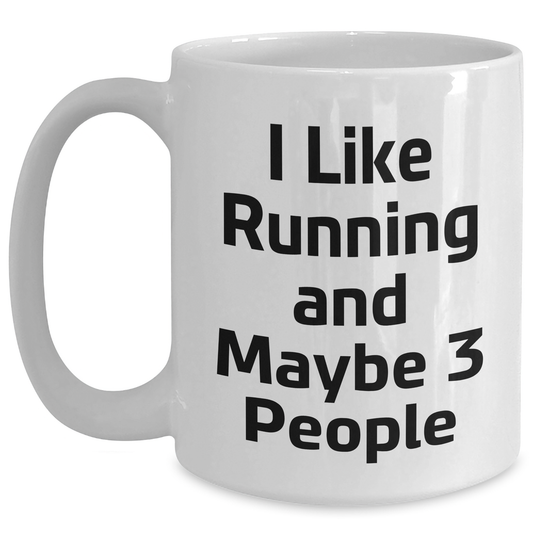Funny Running Quote White Coffee Mug, Gifts from Friends and Family for Running Enthusiasts, Graduation Unique Gifts, 11oz or 15oz Capacity, Ceramic Material, Microwave and Dishwasher Safe - Main