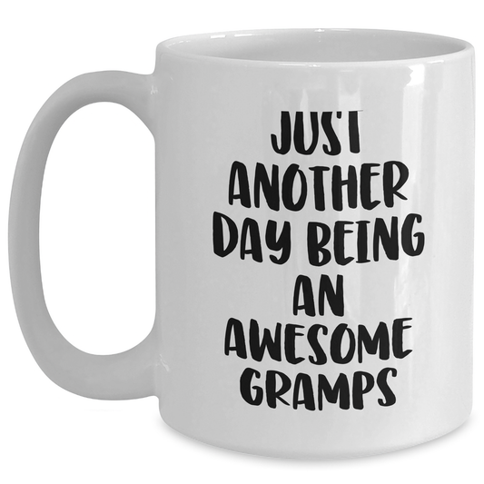 Funny White Coffee Mugs Gifts for Gramps, Just Another Day Being An Awesome Gramps, Graduation Unique Gifts from Men to Gramps - Main