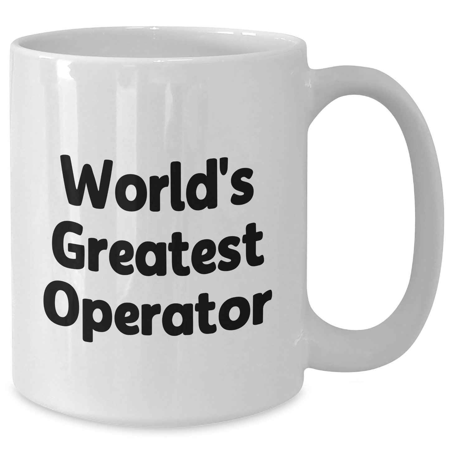 Funny Operator White Coffee Mug Gifts from Men to World's Greatest Operator on Father's Day - Unique Operator Operator Gifts - Additional