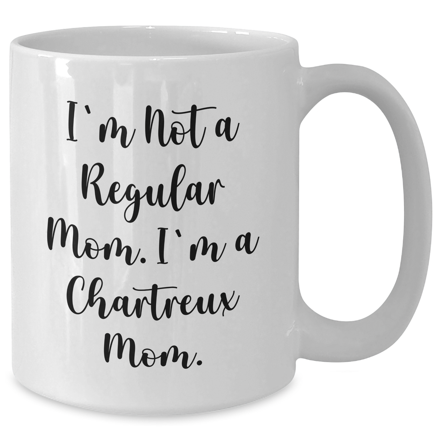 Chartreux Cat Mom Funny White Coffee Mug, Gifts from Mom for Chartreux Cat Dad on Father's Day - 'I'm Not A Regular Mom. I'm A Chartreux Mom.' - Additional